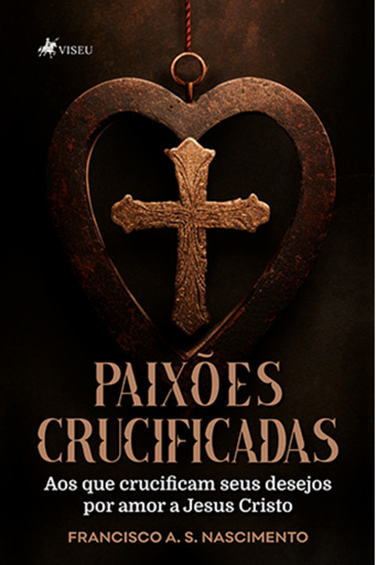 Paixões Crucificadas