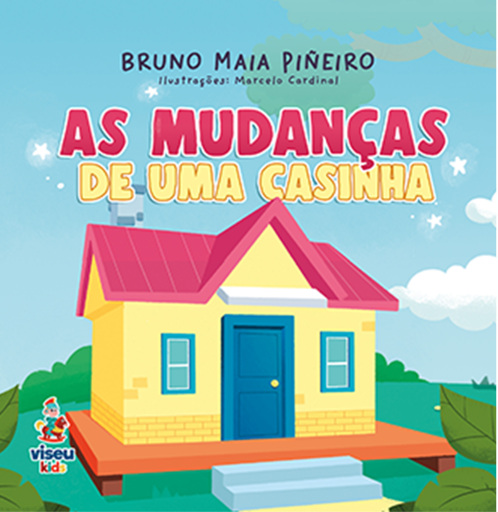 As mudanças de uma casinha