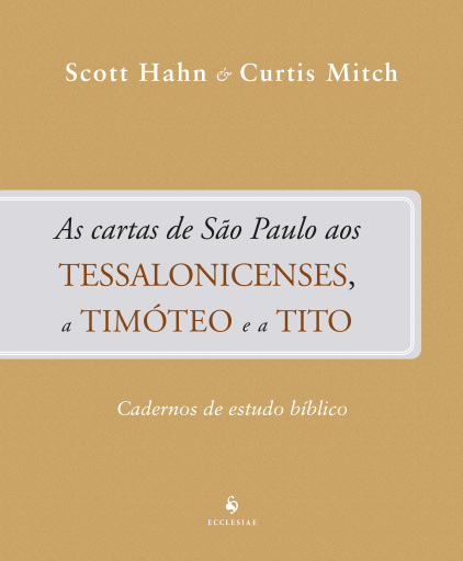 Tessalonicenses, Timóteo e Tito - Caderno de Estudo Bíblico