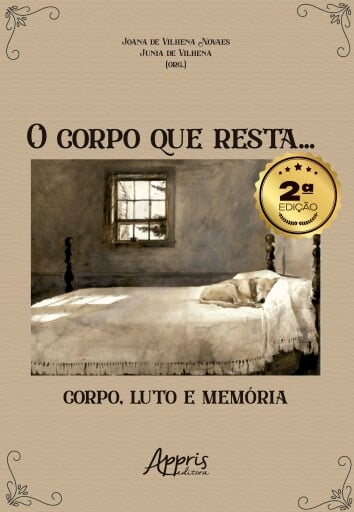O Corpo que Resta...: Corpo, Luto e Memória