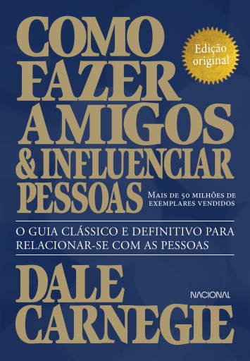 Como fazer amigos e influenciar pessoas: edição original