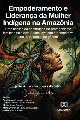 Empoderamento e Liderança da Mulher Indígena na Amazônia