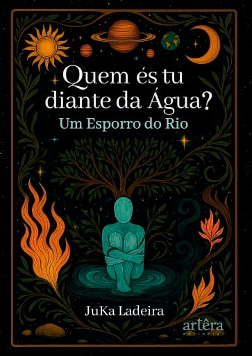 Quem és tu Diante da Água? Um Esporro do Rio