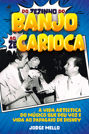 Do Zezinho do Banjo ao Zé Carioca