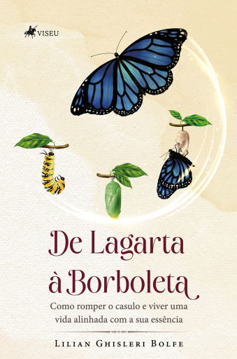 De Lagarta à Borboleta