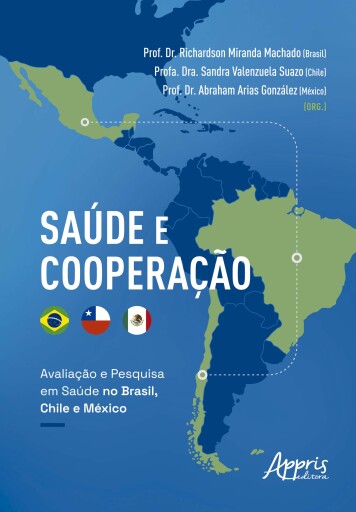 Saúde e Cooperação: Avaliação e Pesquisa em Saúde no Brasil, Chile e México