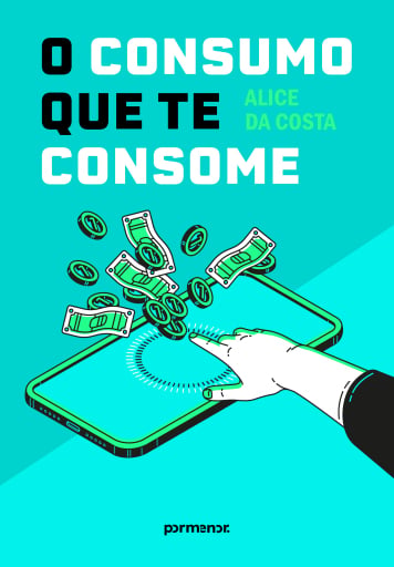 O consumo que te consome