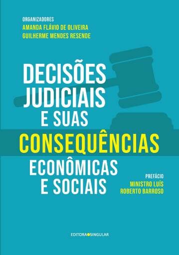 Decisões judiciais e suas consequências econômicas e sociais