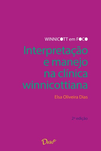 Interpretação e manejo na clínica winnicottiana