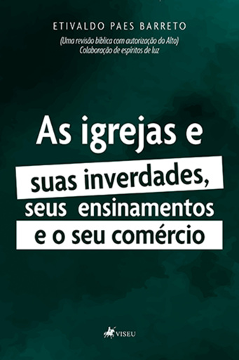 As igrejas e suas inverdades, seus ensinamentos e o seu comércio