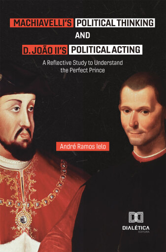 Portada del libro «Machiavelli's Political Thought and D. João II's Political Action», de André Ramos Ielo