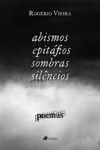 Abismos, epitáfios, sombras, silêncios