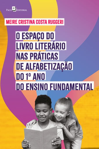 O espaço do livro literário nas práticas de alfabetização do 1º ano do ensino fundamental