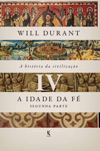 Portada del libro «A história da civilização, vol. 4: A idade da fé - Segunda parte», de Will Durant