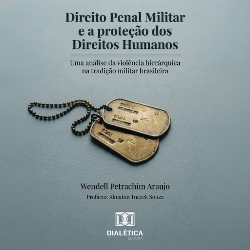 Direito Penal Militar e a proteção dos Direitos Humanos