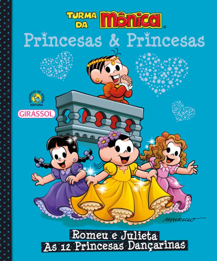 Turma da Mônica - Princesas e Princesas - Romeu e Julieta/ As 12 Princesas Dançarinas