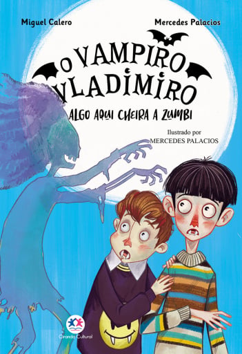 O vampiro Vladimiro: Algo aqui cheira zumbi - Livro 3