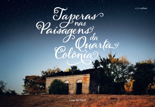 Taperas nas Paisagens da Quarta Colônia