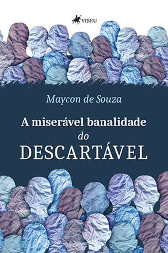 A miserável banalidade do Descartável