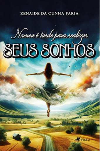 Nunca é tarde para realizar Seus Sonhos