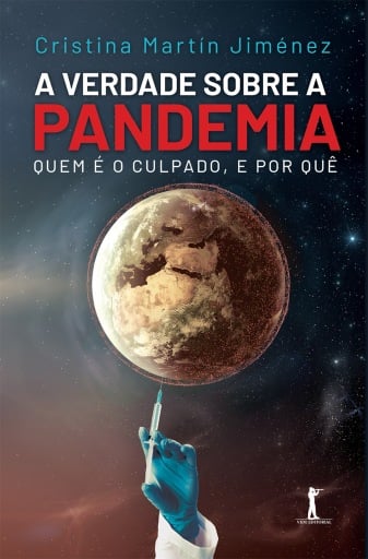 Portada del libro «A verdade sobre a pandemia: Quem é o culpado, e por quê», de Cristina Martín Jiménez