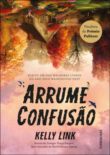 Portada del libro «Arrume confusão», de Kelly Link