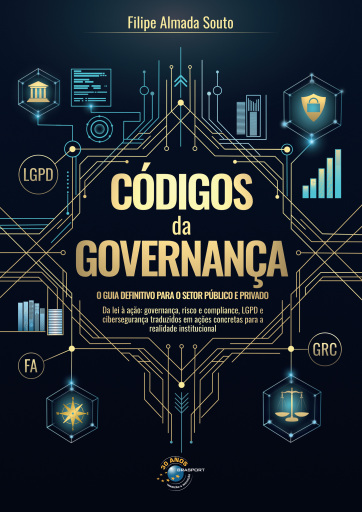 Portada del libro «Códigos da Governança - O Guia definitivo para o setor público e privado: da lei à ação», de Filipe Almada Souto