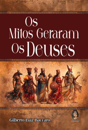 Portada del libro «Os Mitos Geraram Os Deuses», de Gilberto Luiz Baccaro