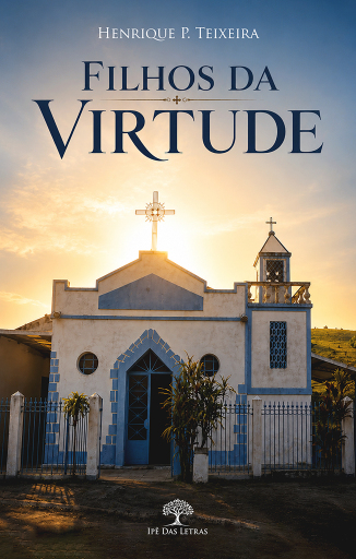 Portada del libro «Filhos da Virtude», de Henrique P. Teixeira