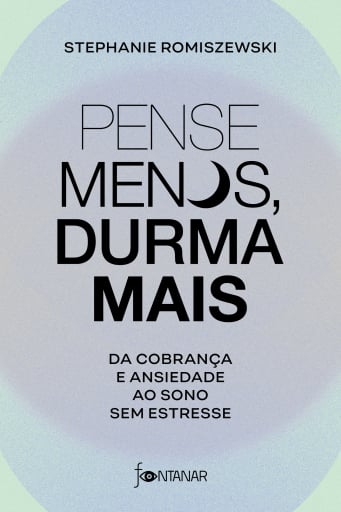 Portada del libro «Pense menos, durma mais», de Stephanie Romiszewski