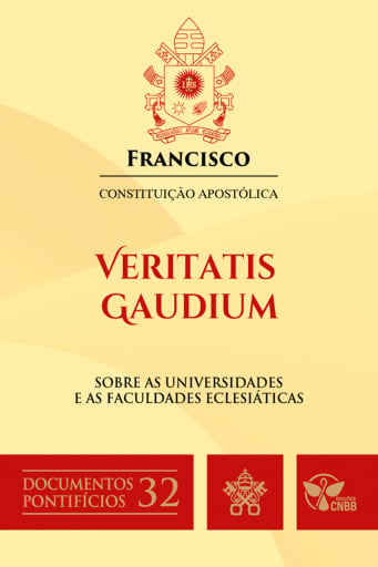 Constituição Apostólica Veritatis Gaudium: sobre as universidades e as faculdades eclesiásticas (Documentos Pontifícios 32)