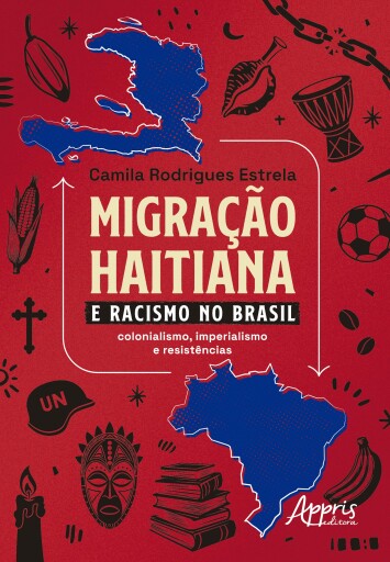 Portada del libro «Migração Haitiana e o Racismo no Brasil: Colonialismo, Imperialismo e Resistências», de Camila Rodrigues Estrela