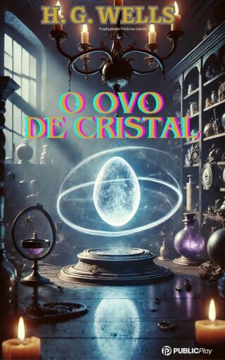 Portada del libro «O Ovo de Cristal», de Herbert George Wells