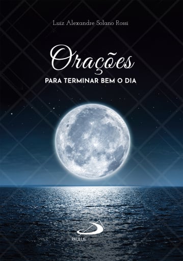 Orações para terminar bem o dia