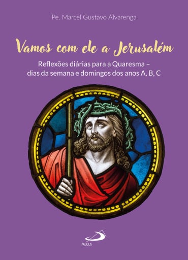 Vamos com Ele a Jerusalém