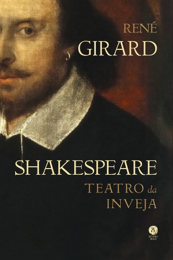 Portada del libro «Shakespeare: Teatro da inveja», de René Girard
