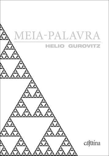 Portada del libro «Meia-palavra», de Helio Gurovitz