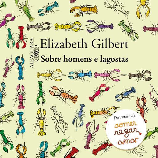 Portada del audiolibro «Sobre homens e lagostas», de Elizabeth Gilbert