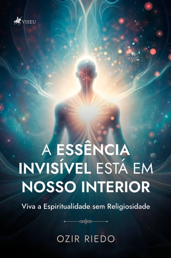 A essência invisível está em nosso interior