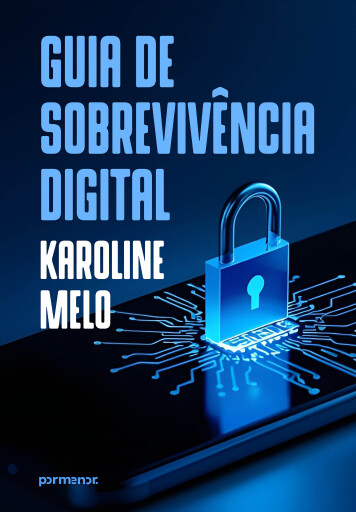 Portada del libro «Guia de sobrevivência digital», de Karoline Melo