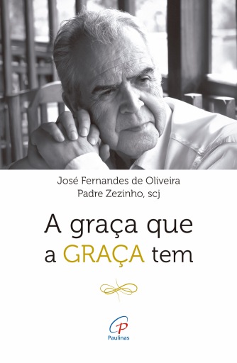 Portada del libro «A graça que a graça tem», de Pe. Zezinho