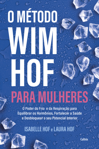 Portada del libro «O Método Wim Hof para mulheres», de Isabelle Hof, Laura Hof