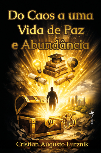 Portada del libro «Do Caos a uma Vida de Paz e Abundância», de Cristian Aúgusto Lurznik