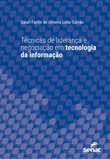 Portada del libro «Técnicas de liderança e negociação em tecnologia da informação», de Sarah Fantin de Oliveira Leite Galvão