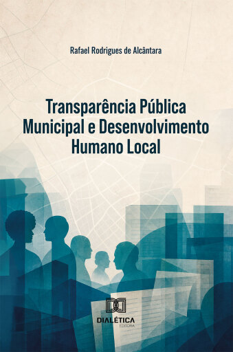 Portada del libro «Transparência Pública Municipal e Desenvolvimento Humano Local», de Rafael Rodrigues de Alcântara