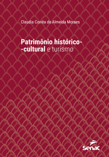 Portada del libro «Patrimônio histórico-cultural e turismo», de Claudia Corrêa de Almeida Moraes