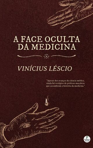 Portada del libro «A Face Oculta da Medicina», de Vinícius Léscio