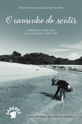 Portada del libro «O caminho do sentir», de Cristiano Guimarães, Artur Arya