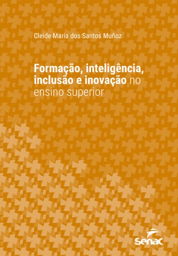 Formação, inteligência, inclusão e inovação no ensino superior
