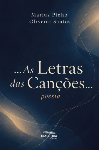 Portada del libro «...As Letras das Canções… poesia», de Marlus Pinho